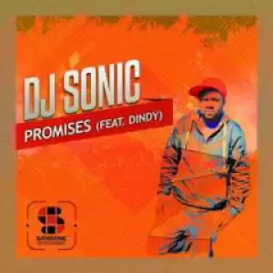 DJ Sonic - Promises Ft. Dindy